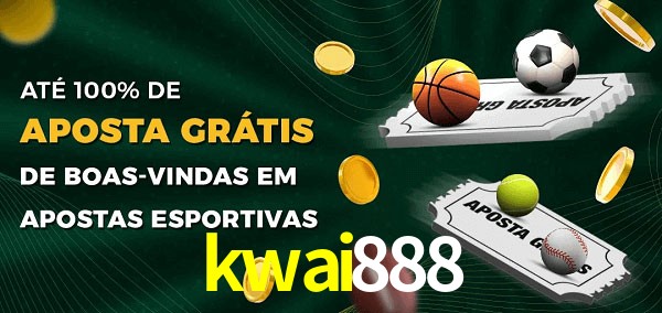 kwai888 Ate 100% de Aposta Gratis
