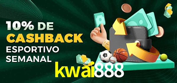 10% de bônus de cashback na kwai888